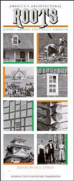 America's Architectural Roots Ethnic Groups That Built America  9780471143499 Front Cover