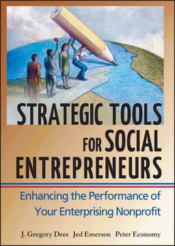 Strategic Tools for Social Entrepreneurs Enhancing the Performance of Your Enterprising Nonprofit 2nd 9780471150688 Front Cover
