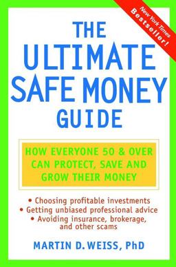 Ultimate Safe Money Guide How Everyone 50 and over Can Protect, Save and Grow Their Money  9780471152026 Front Cover