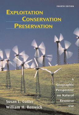 Exploitation Conservation Preservation A Geographic Perspective on Natural Resource Use 4th 9780471152255 Front Cover