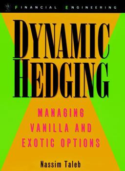 Dynamic Hedging Managing Vanilla and Exotic Options 1st 9780471152804 Front Cover