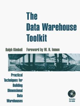 Data Warehouse Toolkit Practical Techniques for Building Dimensional Data Warehouses 1st 9780471153375 Front Cover