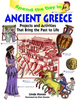 Spend the Day in Ancient Greece Projects and Activities That Bring the Past to Life  9780471154549 Front Cover