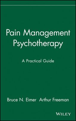Pain Management Psychotherapy A Practical Guide 1st 9780471157083 Front Cover