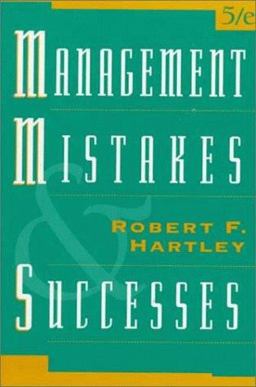 Management Mistakes and Successes 5th 9780471158721 Front Cover