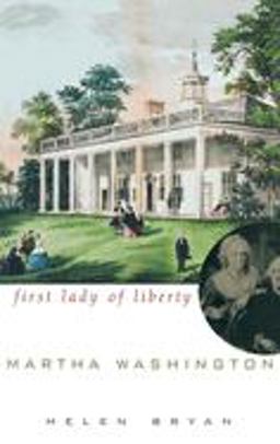 Martha Washington First Lady of Liberty 1st 2002 9780471158929 Front Cover