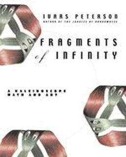 Fragments of Infinity A Kaleidoscope of Math and Art  9780471165583 Front Cover
