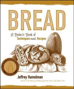 Bread A Baker's Book of Techniques and Recipes  9780471168577 Front Cover