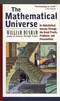 Mathematical Universe An Alphabetical Journey Through the Great Proofs, Problems, and Personalities  9780471176619 Front Cover