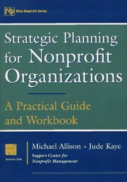 Strategic Planning for Nonprofit Organizations A Practical Guide and Workbook  9780471178323 Front Cover