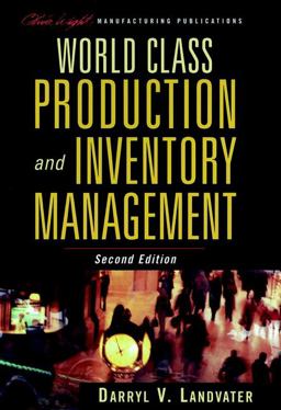 World Class Production and Inventory Management 2nd 9780471178552 Front Cover