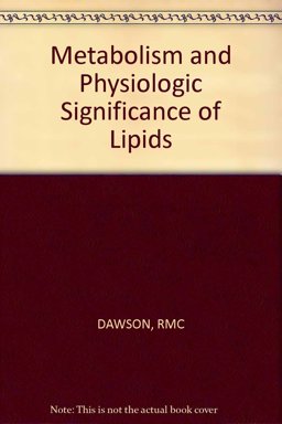 Metabolism and Physiological Significance of Lipids