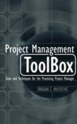 Project Management ToolBox Tools and Techniques for the Practicing Project Manager  9780471208228 Front Cover