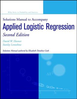 Solutions Manual to Accompany Applied Logistic Regression 2nd 9780471208266 Front Cover