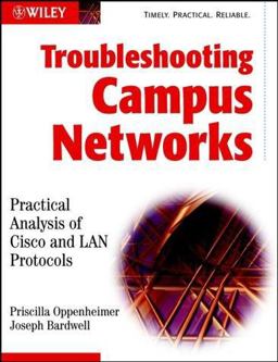 Troubleshooting Campus Networks Practical Analysis of Cisco and LAN Protocols  9780471210139 Front Cover