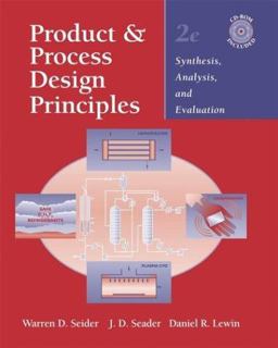 Product and Process Design Principles Synthesis, Analysis, and Evaluation 2nd 9780471216636 Front Cover
