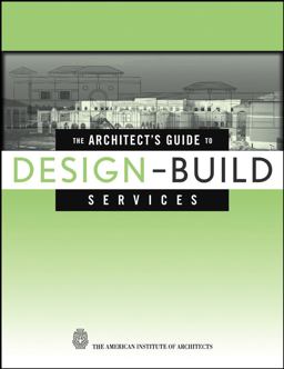 Architect's Guide to Design-Build Services  9780471218425 Front Cover