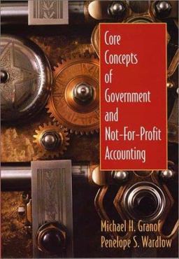 Core Concepts of Government and Not-for-Profit Accounting  9780471218531 Front Cover
