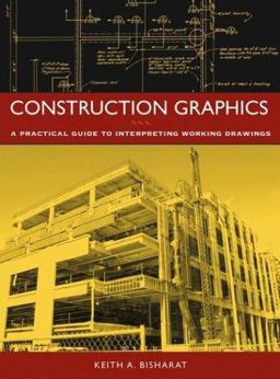 Construction Graphics A Practical Guide to Interpreting Working Drawings  9780471219835 Front Cover