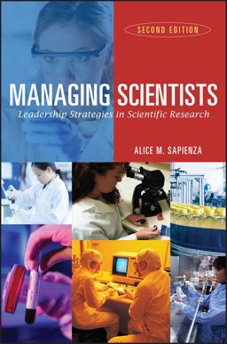 Managing Scientists Leadership Strategies in Scientific Research 2nd 9780471226147 Front Cover