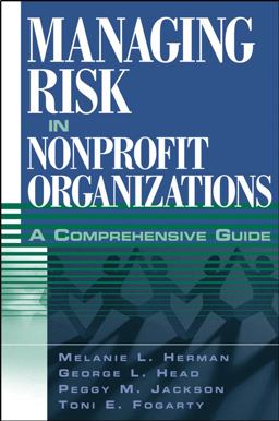Managing Risk in Nonprofit Organizations A Comprehensive Guide  9780471236740 Front Cover