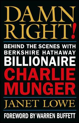 Damn Right! Behind the Scenes with Berkshire Hathaway Billionaire Charlie Munger  9780471244738 Front Cover