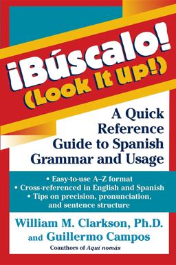 !Bï¿½scalo! (Look It Up!) A Quick Reference Guide to Spanish Grammar and Usage  9780471245605 Front Cover
