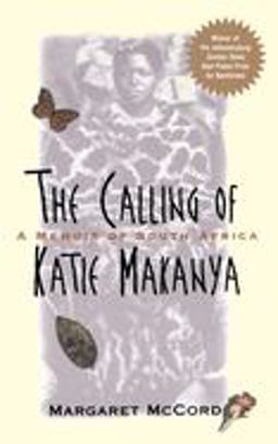 Calling of Katie Makanya A Memoir of South Africa  9780471246916 Front Cover