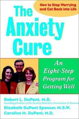 Anxiety Cure An Eight-Step Program for Getting Well  9780471247012 Front Cover