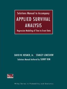 Solutions Manual to Accompany Applied Survival Analysis