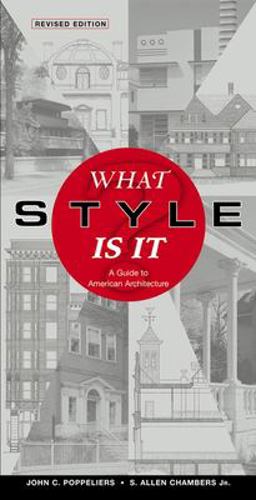 What Style Is It? A Guide to American Architecture 2nd 9780471250364 Front Cover