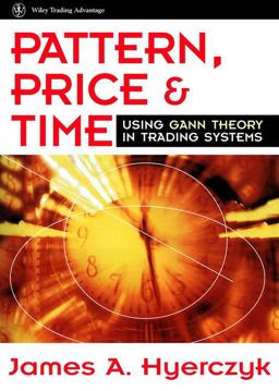 Pattern, Price and Time Using Gann Theory in Trading Systems  9780471253334 Front Cover