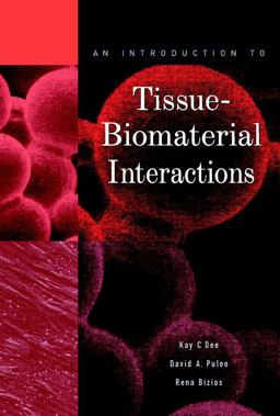 Introduction to Tissue-Biomaterial Interactions  9780471253945 Front Cover