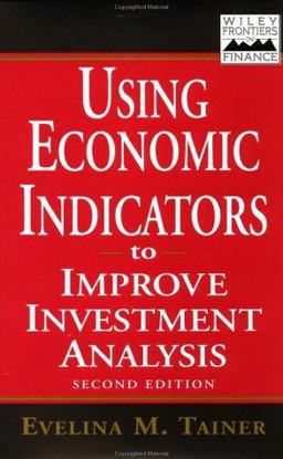 Using Economic Indicators to Improve Investment Analysis 2nd 9780471254317 Front Cover