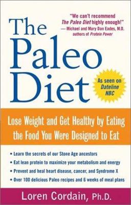 Paleo Diet Lose Weight and Get Healthy by Eating the Foods You Were Designed to Eat  9780471267553 Front Cover
