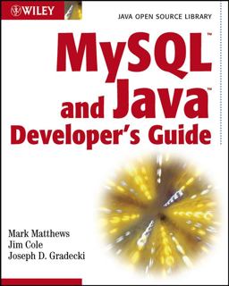 MySQL and Java Developer's Guide  9780471269236 Front Cover