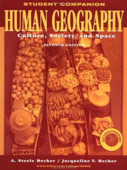 Human Geography, Study Guide Student Companion Culture, Society, and Space 7th 9780471272045 Front Cover