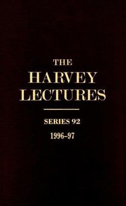 The Harvey Lectures, 1996-97 The Harvey Lectures, 1996-97