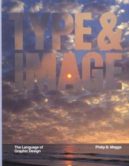 Type and Image The Language of Graphic Design  9780471284925 Front Cover