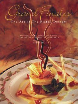Grand Finales The Art of the Plated Dessert  9780471287698 Front Cover