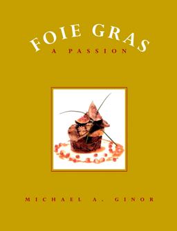 Foie Gras A Passion  9780471293187 Front Cover