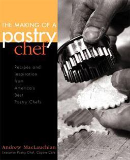 The Making of a Pastry Chef