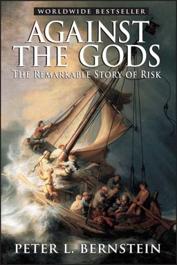 Against the Gods The Remarkable Story of Risk  9780471295631 Front Cover