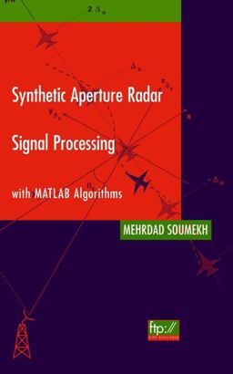 Synthetic Aperture Radar Signal Processing with MATLAB Algorithms  9780471297062 Front Cover