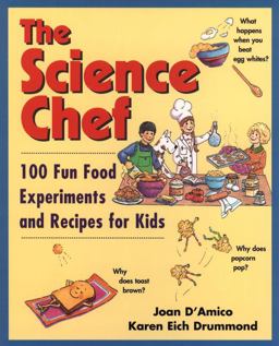 Science Chef 100 Fun Food Experiments and Recipes for Kids  9780471310457 Front Cover