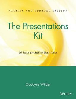 Presentations Kit 10 Steps for Selling Your Ideas 2nd 9780471310891 Front Cover