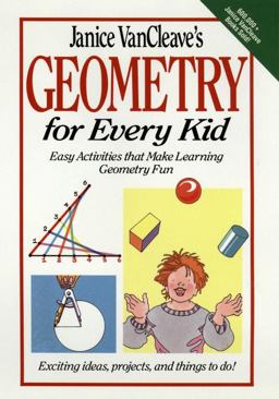Janice VanCleave's Geometry for Every Kid Janice VanCleave's Geometry for Every Kid
