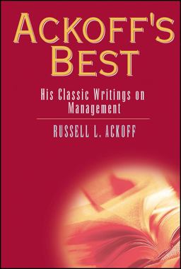 Ackoff's Best His Classic Writings on Management  9780471316343 Front Cover