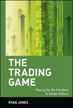 Trading Game Playing by the Numbers to Make Millions  9780471316985 Front Cover