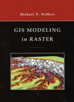 GIS Modeling in Raster  9780471319658 Front Cover